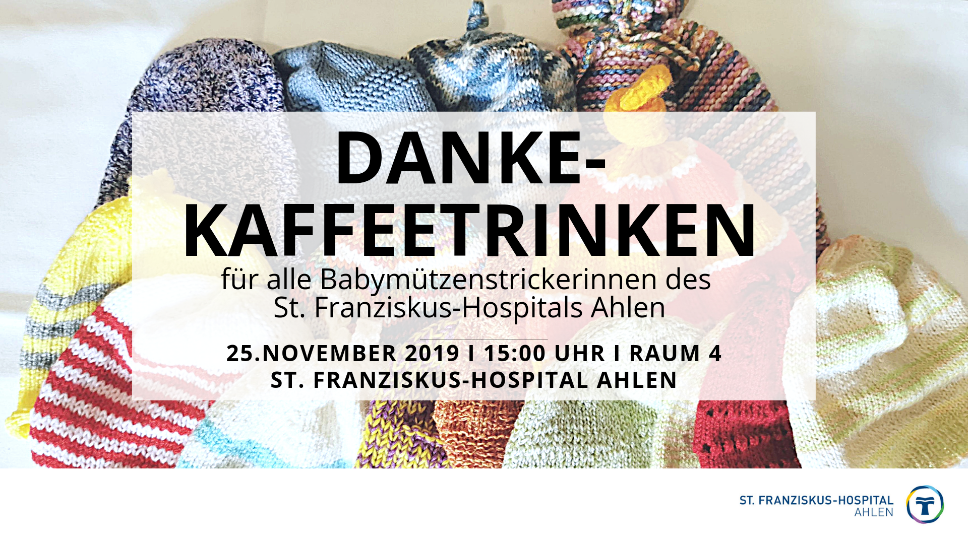 Einladung Zum Danke Kaffeetrinken An Alle Babymutzenstrickerinnen Vom St Franziskus Hospital Ahlen Am 25 November Um 15 00 Uhr In Raum 4